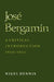 José Bergamín: A Critical Introduction, 1920-1936 by Nigel Dennis