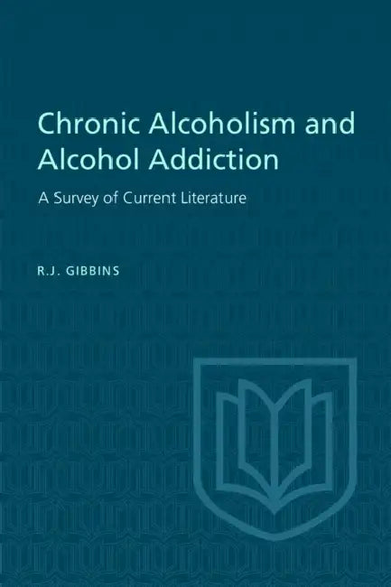 Chronic Alcoholism and Alcohol Addiction by R. J. Gibbins, B. W. Henheffer, A. Raison