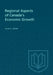 Regional Aspects of Canada's Economic Growth by Alan G. Green