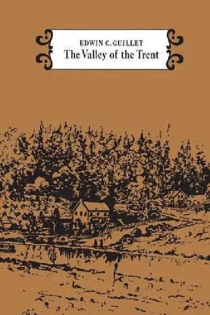 The Valley of the Trent by Edwin Guillet