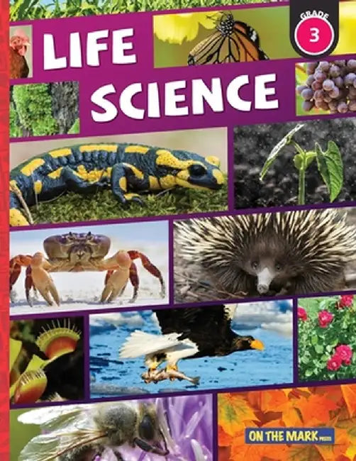 Life Science Grade 3: Growth & Changes in Plants; and Animal Life Cycles: Growth & Changes in Plants; and Animal Life Cycles by Tracy Bellaire
