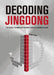 Decoding Jingdong: The Secret Technology Behind China's E-Commerce Giant by Jd Research and Development System