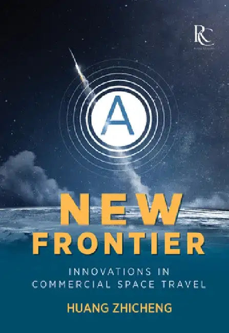 A New Frontier: Innovations in Commercial Space Travel by Zhicheng Huang