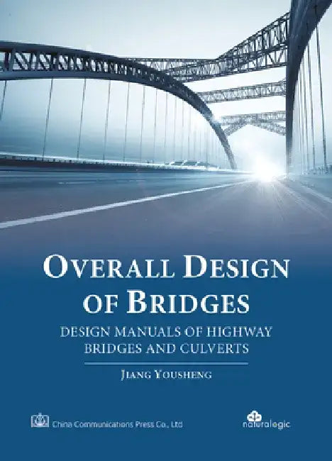 Overall Design of Bridges: Design Manuals of Highway Bridges and Culverts by Yousheng Jiang