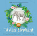 The Asian Elephant by Zhicheng Jiang, Xianming Guo, Jinsou Chen