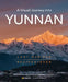 A Visual Journey Into Yunnan: Lost Horizon Rediscovered by The Institute for Planets N/A