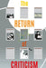 The Return of Criticism by Ping He