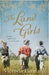 The Land Girls by Victoria Purman