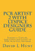 PCBArtist 2 with LTSpice Designers Guide: Schematic Capture, Simulation and Layout of PCBs with Free Software by David Lee Hunt