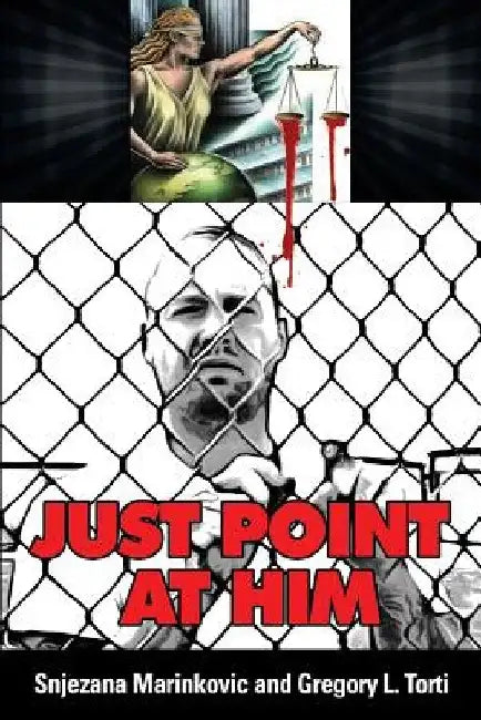 Just Point At Him by Gregory L. Torti