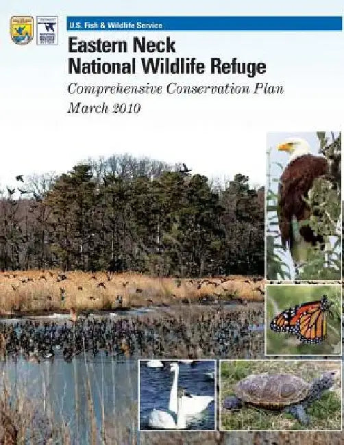 Eastern Neck National Wildlife Refuge Comprehensive Conservation Plan by U. S. Fish &. Wildlife Service