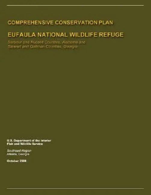 Eufaula National Wildlife Refuge Comprehensive Conservation Plan by U. S. D U. S. Fish and Wildlife Service