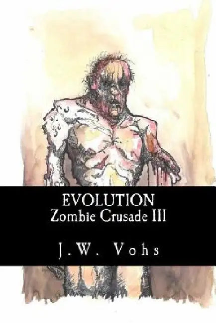 Zombie Crusade III: Evolution by Sandra Vohs