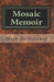 Mosaic: Memoir by Mark D. Girshin