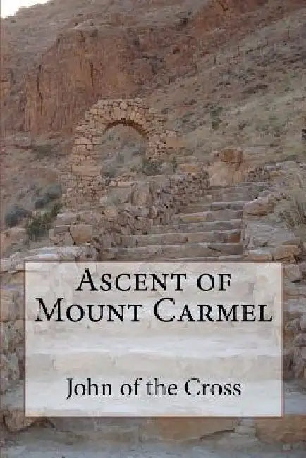 Ascent of Mount Carmel by Saint John of the Cross