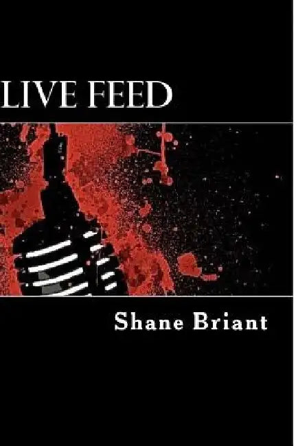 Live Feed by Shane Briant