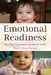 Emotional Readiness: How Early Experience and Mental Health Predict School Success by Terrie Rose