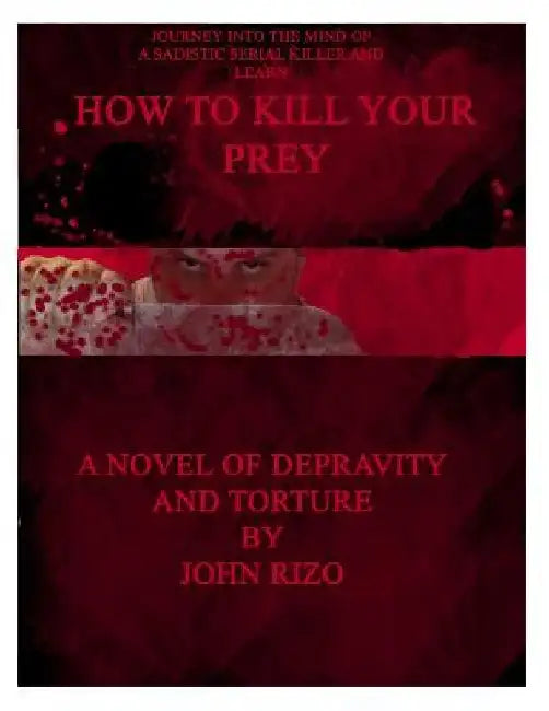 How to Kill Your Prey by John Rizo