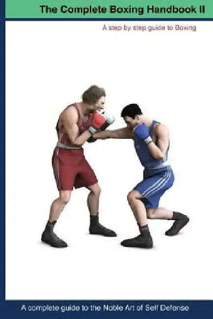 The Complete Boxing handbook 2: A step by step guide to Boxing by Peter Yngve Karrlander