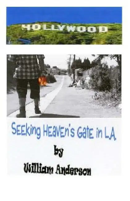 Seeking Heaven's Gate in L.A. by William Anderson