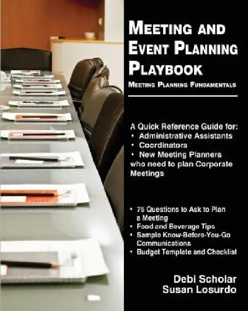 Meeting and Event Planning Playbook: Meeting Planning Fundamentals by Susan Losurdo
