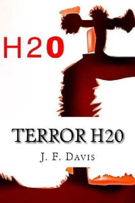 Terror H20 by J. F. Davis