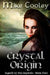 Crystal Origin: Legend of the Crystals, Book Two by Mike Cooley