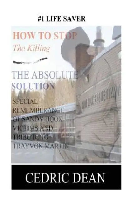 How To Stop The Killing by Cedric Dean