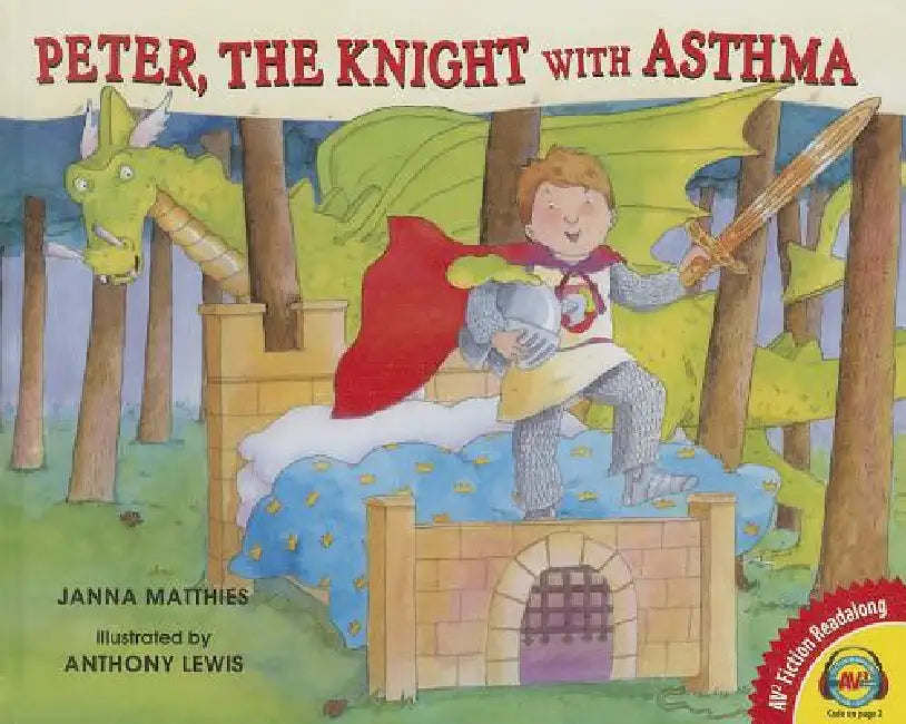 Peter, the Knight with Asthma by Janna Matthies, Anthony Lewis