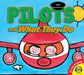 Pilots and What They Do by Liesbet Slegers, Liesbet Slegers