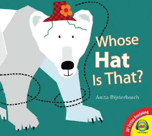 Whose Hat Is That? by Anita Bijsterbosch