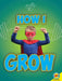 How I Grow by Ruth Owen