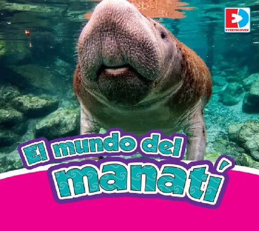 El Mundo del Manatí by Samantha Nugent