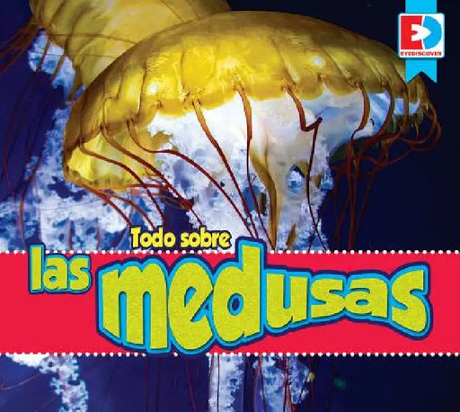 Todo Sobre Las Medusas by Katie Gillespie