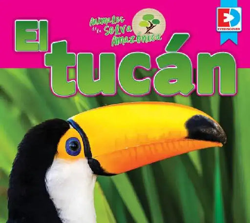 Animales de la Selva Amazónica -- El Tucán by Katie Gillespie