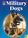 Military Dogs by Marty Gitlin, Katie Gillespie
