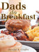 Dads Do Breakfast by Donald B. Gioffre