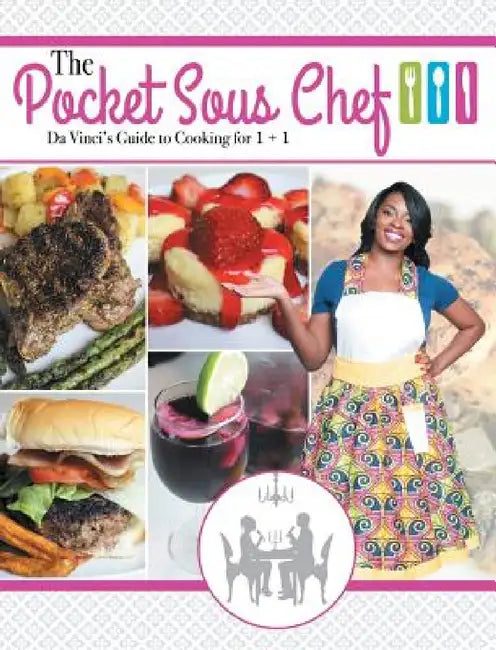The Pocket Sous Chef: Da Vinci's Guide to Cooking for 1 + 1 by Da Vinci