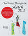 Clothing Designers Sketch Pad by Jeannie Weiss