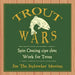 Trout Wars: Spin Casting tips that Work for Trout by Jim The Jayhawker Merriott