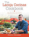 The Lacoja Cocinas Cookbook: Tips, Techniques and Recipes Inspired by Memorable Events by Denis Chiappa