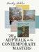 My Art Walk to the Contemporary Masters by Dorothy Slikker