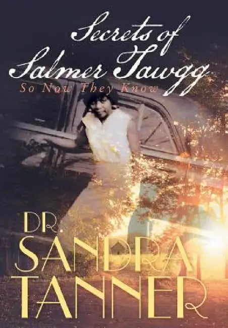 Secrets of Salmer Tawgg: So Now They Know by Sandra Tanner