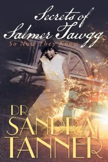 Secrets of Salmer Tawgg: So Now They Know by Sandra Tanner