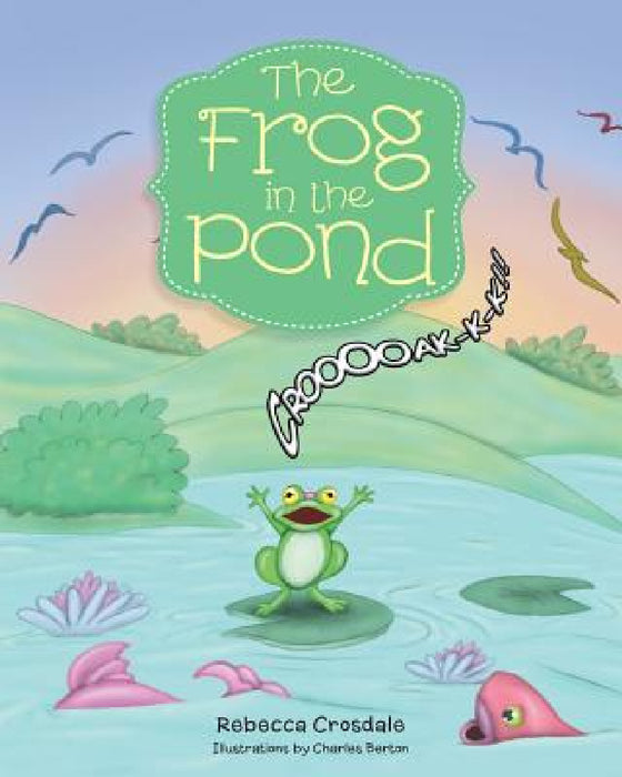 The Frog in the Pond by Rebecca Crosdale