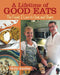 A Lifetime of Good Eats: The Foods I Love to Cook and Share by Holly Amidon
