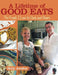A Lifetime of Good Eats: The Foods I Love to Cook and Share by Holly Amidon