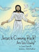 Jesus Is Coming Back!: Are You Ready? by Laura Hayworth