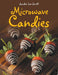 Microwave Candies by Sandra Lee Smith