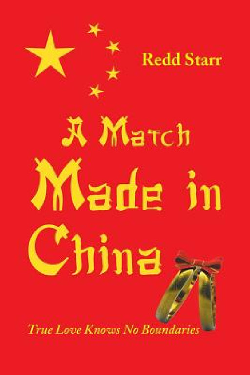 A Match Made in China: True Love Knows No Boundaries by Redd Starr